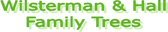  Wilsterman & Hall
 Family Trees